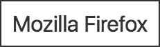 Button as rendered in Mozilla Firefox with CSS fix applied